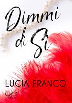 Dimmi di sì