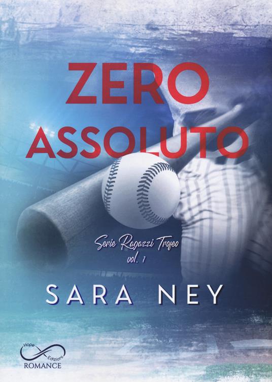 Zero assoluto. Ragazzi trofeo. Vol. 1 - Sara Ney - copertina