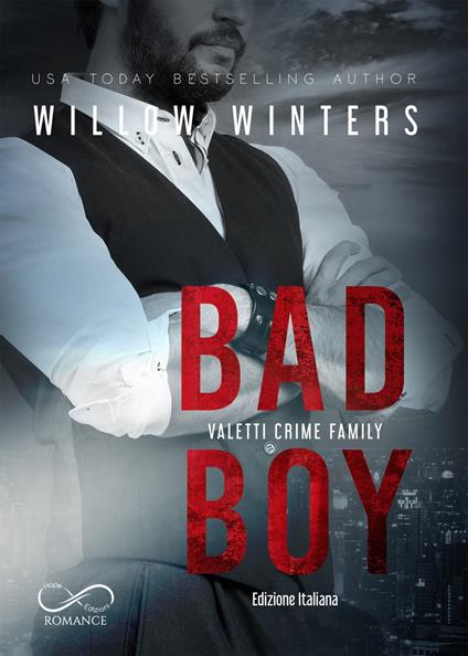 Bad boy. Valetti crime family. Ediz. italiana. Vol. 5 - Willow Winters - copertina