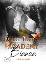Bianca. Libro secondo. Royal Hearts Academy. Vol. 4