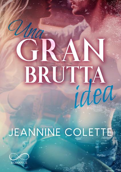 Una gran brutta idea - Jeannine Colette - copertina