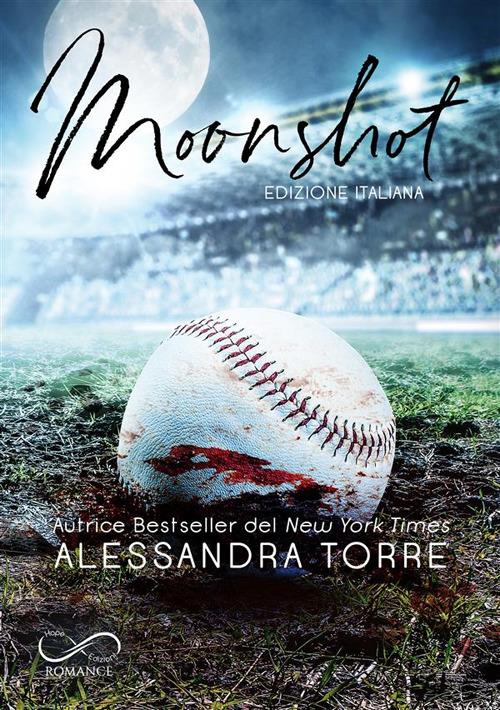 Moonshot - Alessandra Torre,Daniela Rossetti - ebook