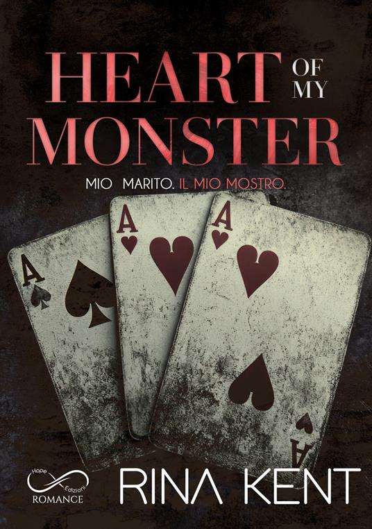 Heart of my monster. Mio marito. Il mio mostro - Rina Kent - copertina