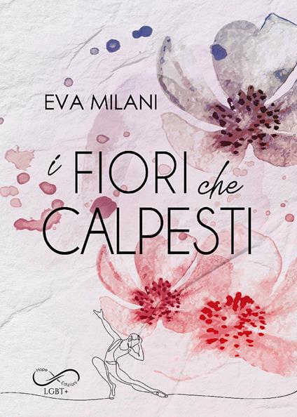 I fiori che calpesti - Eva Milani - copertina