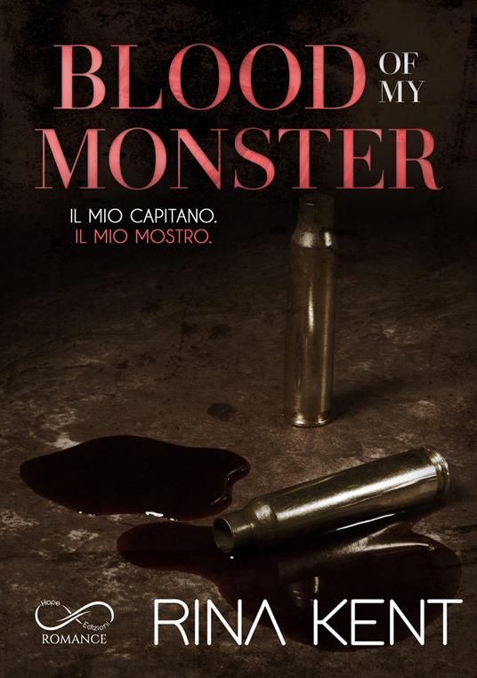 Blood of my monster. Il mio capitano. Il mio mostro - Rina Kent - copertina