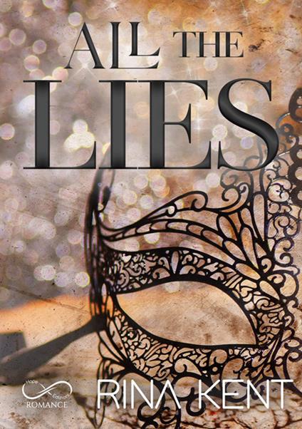 All the lies. Ediz. italiana - Rina Kent - copertina