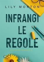 Infrangi le regole. Mixed messages. Vol. 1