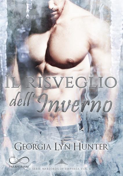 Il risveglio dell'inverno. Warlords of Empyrea. Vol. 2 - Georgia Lyn Hunter - copertina