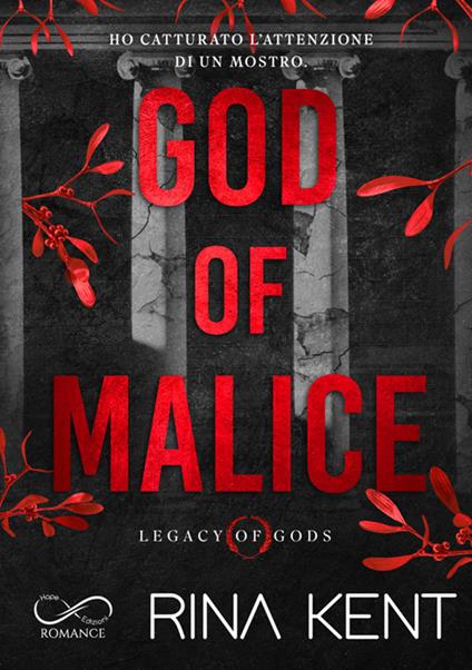God of Malice. Legacy of Gods. Ediz. italiana - Rina Kent,Laura Gaeta,Sara Marrano,Claudia Milani - ebook