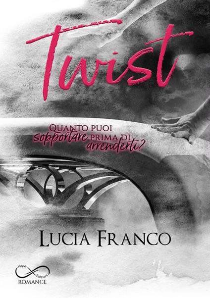 Twist - Lucia Franco,Cristina Fontana - ebook