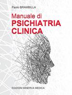 Manuale di psichiatria clinica. Ediz. per la scuola