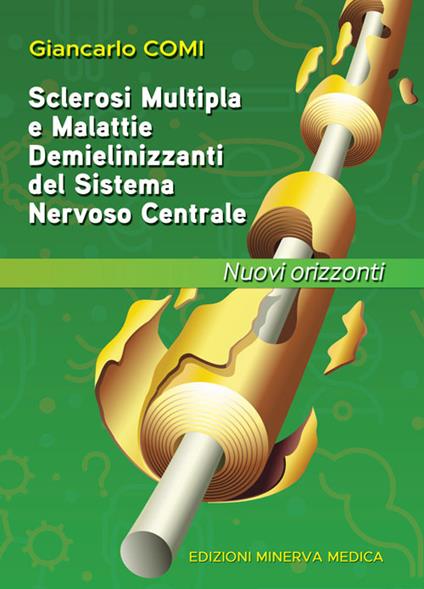 Sclerosi multipla e malattie demielinizzanti del sistema nervoso centrale. Nuovi orizzonti - Giancarlo Comi - copertina