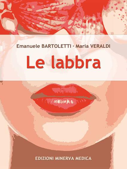 Le labbra - Emanuele Bartoletti,Maria Veraldi - copertina