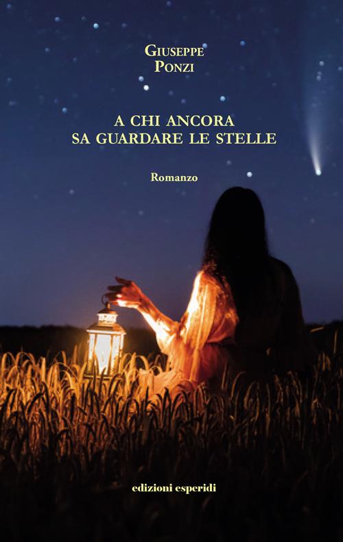 A chi ancora sa guardare le stelle - Giuseppe Ponzi - copertina
