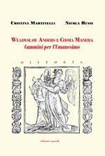 Władysław Anders e Cosma Manera. Cammini per l'Umanesimo