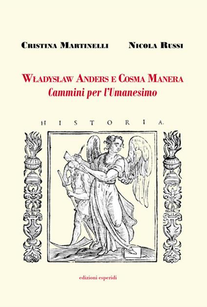 Władysław Anders e Cosma Manera. Cammini per l'Umanesimo - Cristina Martinelli,Nicola Russi - copertina