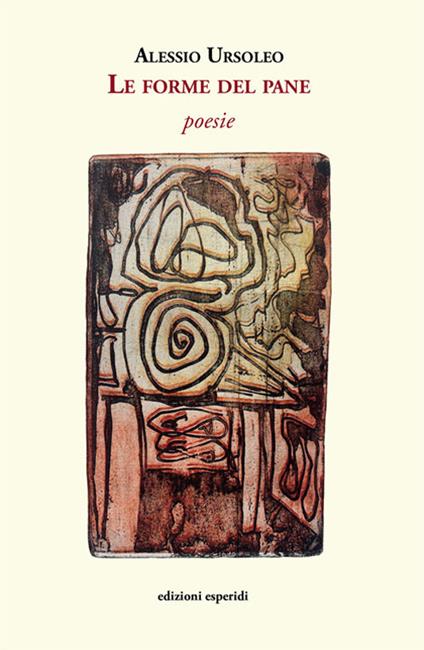 Le forme del pane - Alessio Ursoleo - copertina