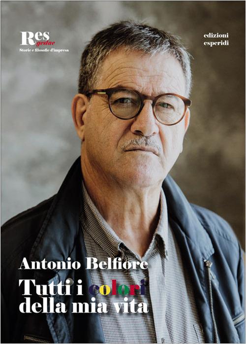 Tutti i colori della mia vita - Antonio Belfiore - copertina