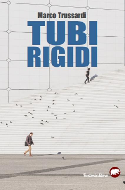Tubi rigidi - Marco Trussardi - copertina