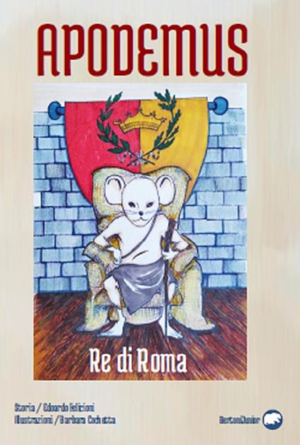 Apodemus re di Roma - Edoardo Felicioni - copertina