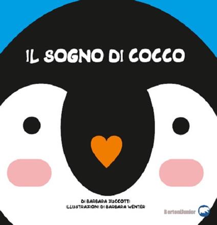 Il sogno di Cocco. Ediz. illustrata - Barbara Zuccotti - copertina