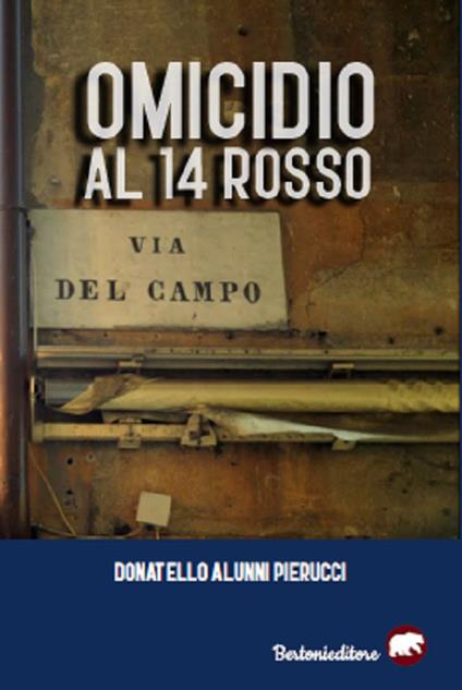 Omicidio al 14 rosso - Donatello Alunni Pierucci - copertina