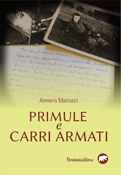 Primule e carri armati - Amneris Marcucci - copertina