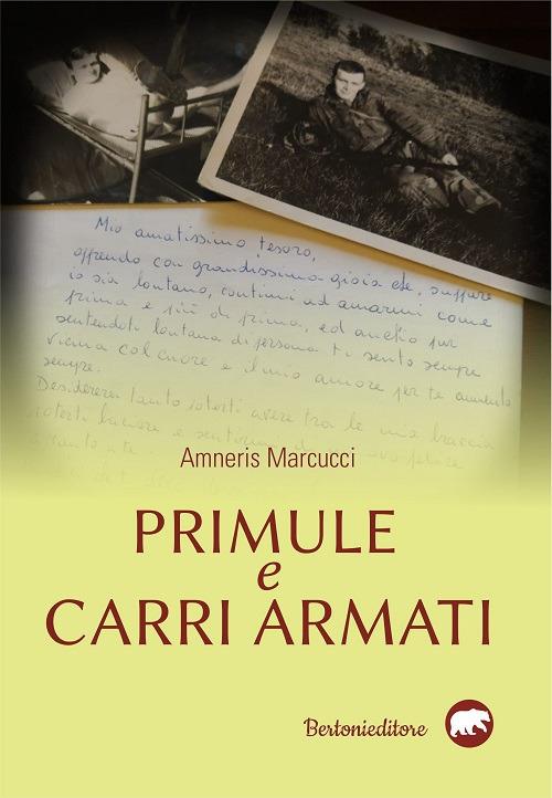 Primule e carri armati - Amneris Marcucci - copertina