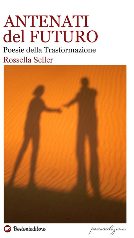 Antenati del futuro. Poesie della Trasformazione - Rossella Seller - copertina