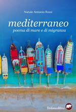 Mediterraneo. Poema di mare e migranza
