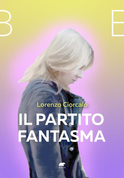 Il partito fantasma - Lorenzo Ciorcalo - copertina