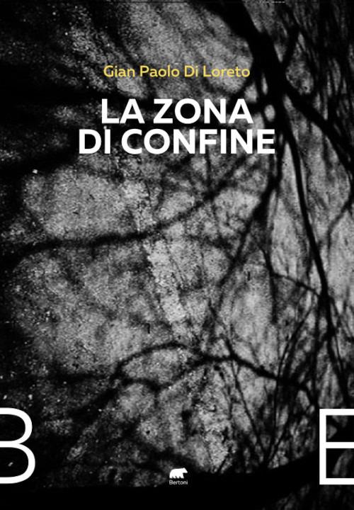 La zona di confine - Gian Paolo Di Loreto - copertina
