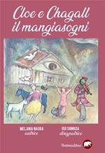 Cloe e Chagall il Mangiasogni