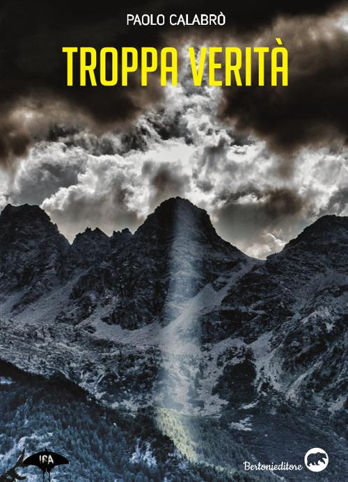 Troppa verità - Paolo Calabrò - copertina