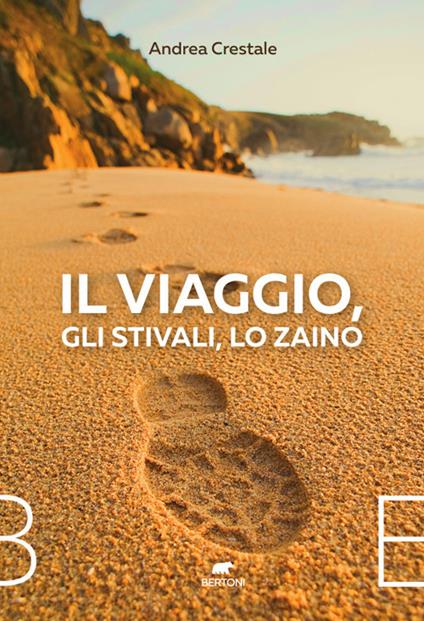 Il viaggio, gli stivali, lo zaino - Andrea Crestale - copertina