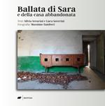 Ballata di Sara e della casa abbandonata. Ediz. a colori