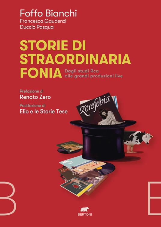 Storie di straordinaria fonia. Dagli studi Rca alle grandi produzioni live - Foffo Bianchi,Francesca Gaudenzi,Duccio Pasqua - copertina