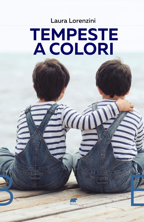 Tempeste a colori. Gemelli ADHD. La nostra vita tra epilessia, ADHD e Covid-19 - Laura Lorenzini - copertina
