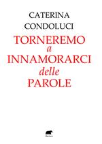 Torneremo a innamorarci delle parole