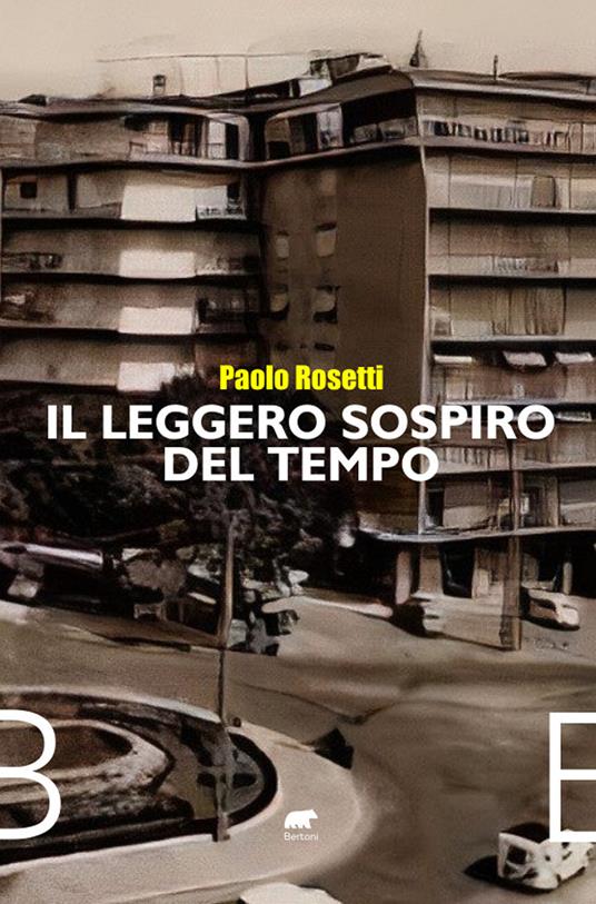 Il leggero sospiro del tempo - Paolo Rosetti - copertina