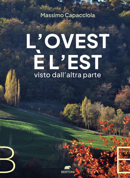 L'Ovest è l’Est visto dall'altra parte - Massimo Capacciola - copertina