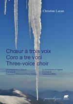 Coro a tre voci-Choeur à trois voix-Three-voice choir. Ediz. multilingue