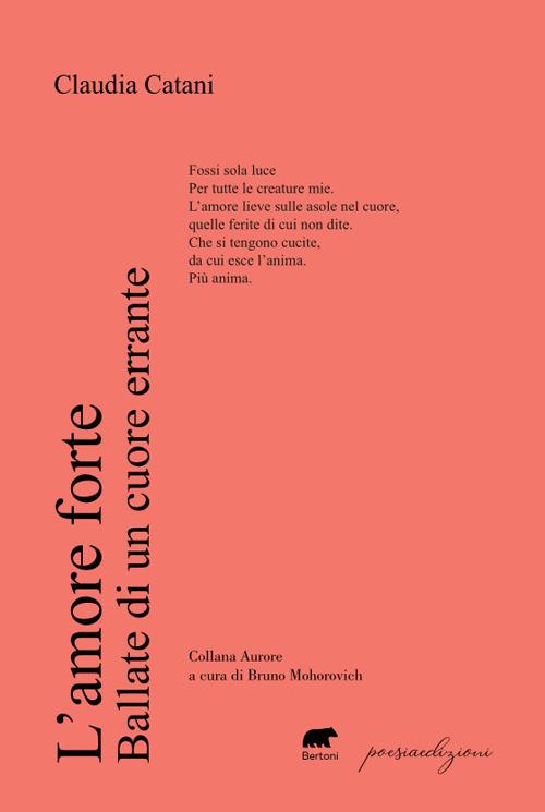 L'amore forte. Ballate di un cuore errante - Claudia Catani - copertina