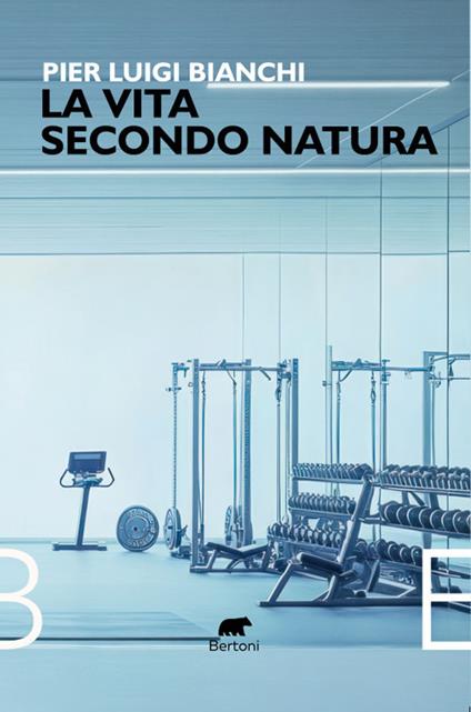 La vita secondo natura - Pier Luigi Bianchi - copertina