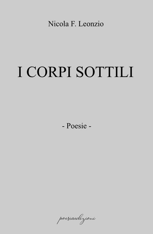 I corpi sottili - Nicola F. Leonzio - copertina