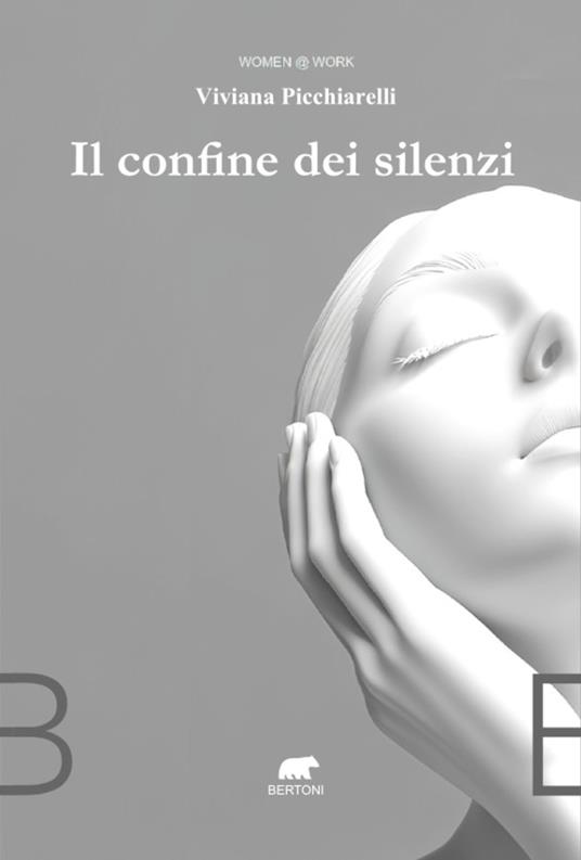Il confine dei silenzi - Viviana Picchiarelli - copertina