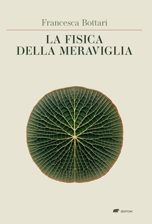 La fisica della meraviglia - Francesca Bottari - copertina