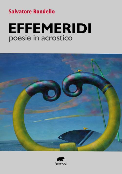 Effemeridi. Poesie in acrostico - Salvatore Rondello - copertina