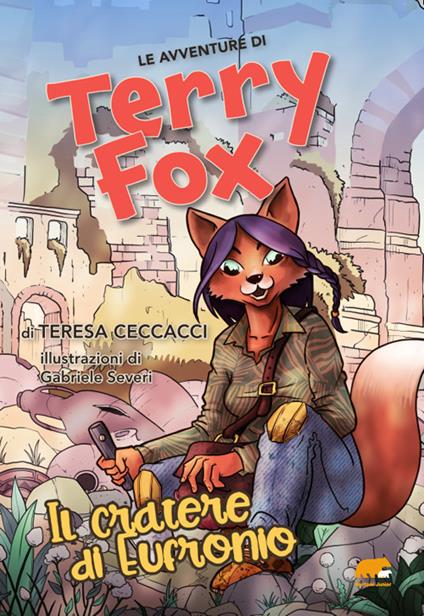 Le avventure di Terryfox. Il cratere di Eufronio. Ediz. illustrata - Teresa Ceccacci - copertina