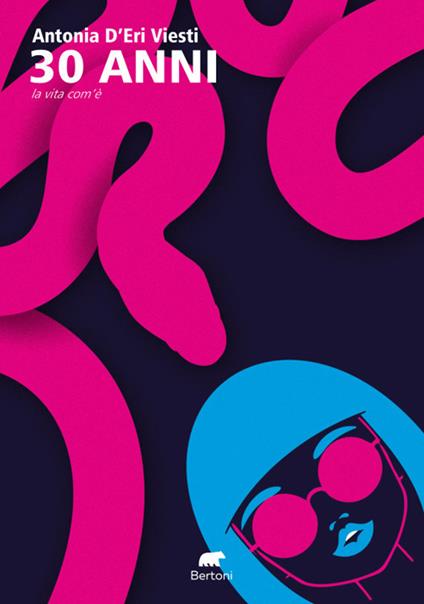 30 anni. La vita com'è - Antonia D'Eri Viesti - copertina